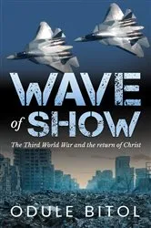 Book cover of Wave of Show by Odule Bitol