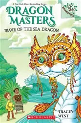 Book cover of Wave of the Sea Dragon: A Branches Book (Dragon Masters #19) by Tracey West