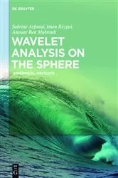 Book cover of Wavelet Analysis on the Sphere by Sabrine Arfaoui