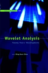 Book cover of Wavelet Analysis: Twenty Years' Developments: Proceedings Of The International Conference Of Computational Harmonic Analysis by Ding-xuan Zhou