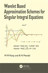 Book cover of Wavelet Based Approximation Schemes for Singular Integral Equations by Unknown