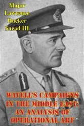 Book cover of Wavell's Campaigns In The Middle East: An Analysis Of Operational Art by Unknown