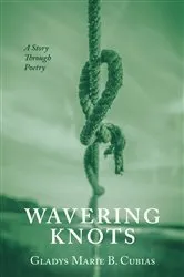 Book cover of Wavering Knots by Gladys Marie B. Cubias