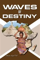 Book cover of Waves Of Destiny by Walter Nguh Foh