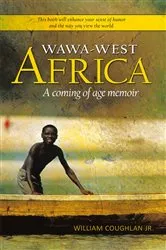 Book cover of Wawa-West Africa by William Coughlan Jr