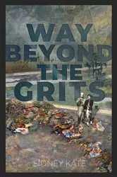 Book cover of Way Beyond The GRITS by Sidney Kate