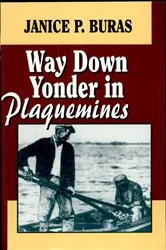 Book cover of Way Down Yonder in Plaquemines by Janice P. Buras