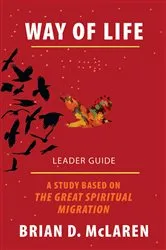 Book cover of Way of Life Leader Guide by Brian D. McLaren