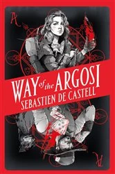 Book cover of Way of the Argosi by Sebastien de Castell
