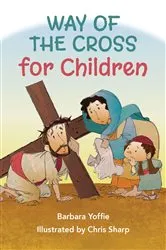 Book cover of Way of the Cross for Children by Barbara Yoffie