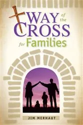 Book cover of Way of the Cross for Families by Merhaut Jim