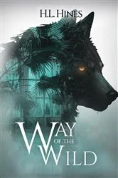 Book cover of Way of the Wild by H.L. Hines