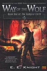 Book cover of Way of The Wolf by E.E. Knight