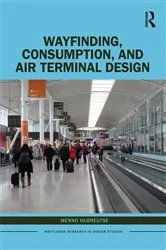Book cover of Wayfinding, Consumption, and Air Terminal Design by Menno Hubregtse