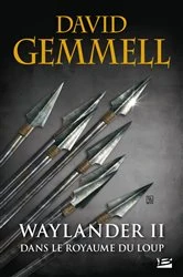 Book cover of Waylander II : Dans le Royaume du loup by David Gemmell