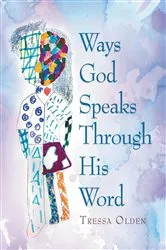 Book cover of Ways God Speaks Through His Word by Tressa Olden