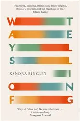 Book cover of Ways of Telling by Xandra Bingley