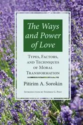 Book cover of Ways & Power Of Love by Pitirim A. Sorokin