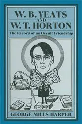 Book cover of W.B.Yeats and W.T.Horton by George Mills Harper