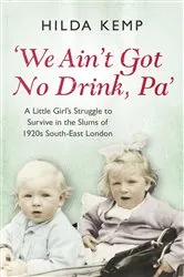 Book cover of 'We Ain't Got No Drink, Pa' by Hilda Kemp