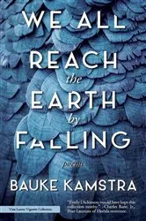 Book cover of We All Reach the Earth by Falling by Unknown