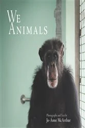 Book cover of We Animals by Jo-Anne McArthur