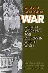 Book cover of We Are a College at War by Mary Weaks-Baxter