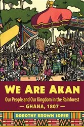 Book cover of We Are Akan by Soper, Dorothy Brown,