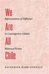 Book cover of We Are All Chile by Katherine Karr-Cornejo