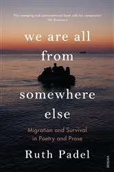 Book cover of We Are All From Somewhere Else by Ruth Padel