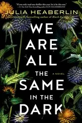 Book cover of We Are All the Same in the Dark by Unknown