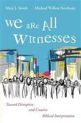 Book cover of We Are All Witnesses by Mitzi J. Smith