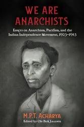 Book cover of We are Anarchists by M.P.T. Acharya