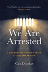 Book cover of We Are Arrested by Can Dündar
