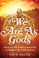 Book cover of We Are As Gods by Kate Daloz