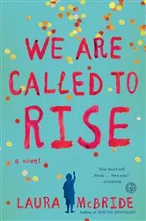 Book cover of We Are Called to Rise by Laura McBride