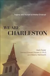 Book cover of We Are Charleston by Herb Frazier