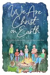 Book cover of We Are Christ on Earth by Jon Zens