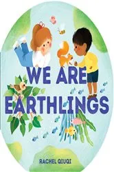Book cover of We Are Earthlings by Rachel Qiuqi