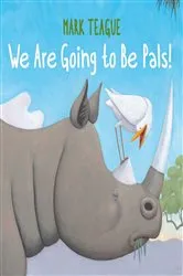 Book cover of We Are Going to Be Pals! by Mark Teague