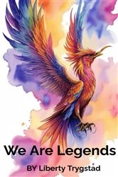 Book cover of We Are Legends by Liberty Trygstad