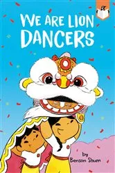Book cover of We Are Lion Dancers by Benson Shum