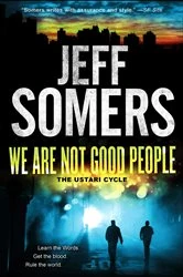 Book cover of We Are Not Good People by Jeff Somers