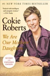 Book cover of We Are Our Mothers' Daughters by Cokie Roberts