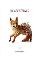 Book cover of We are Starved by Joshua Kryah