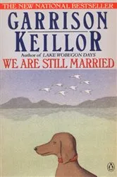 Book cover of We Are Still Married by Garrison Keillor