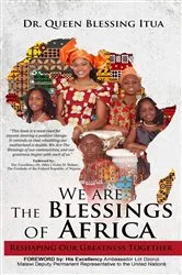 Book cover of We Are The Blessings Of Africa by Dr. Queen Blessing Itua