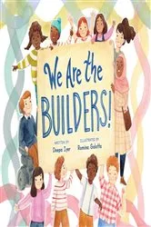 Book cover of We Are the Builders! by Deepa Iyer