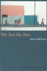 Book cover of We Are the Bus by James McKean