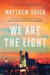 Book cover of We Are the Light by Matthew Quick